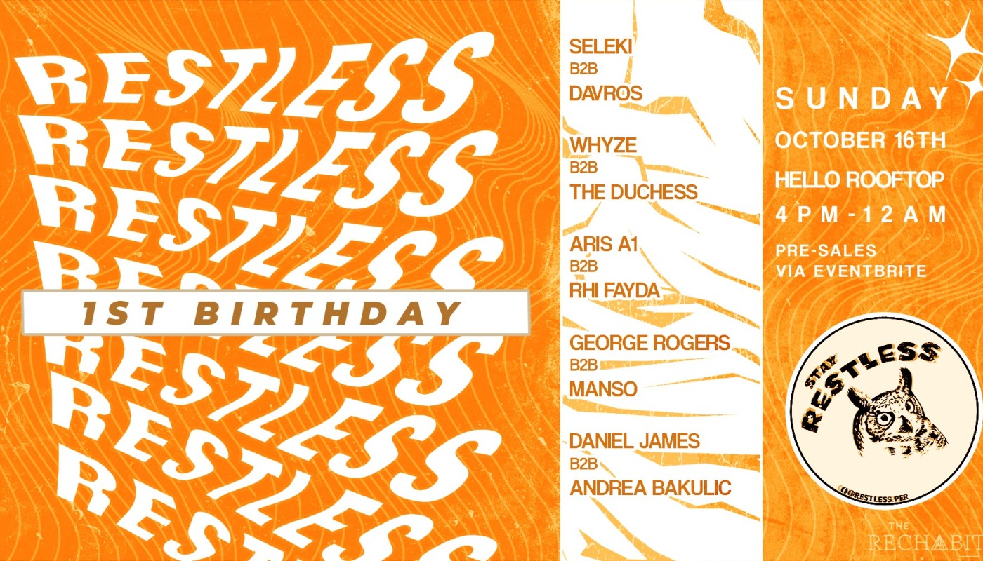 Restless 1st Birthday @ Hello Rooftop [RES011] — The Rechabite