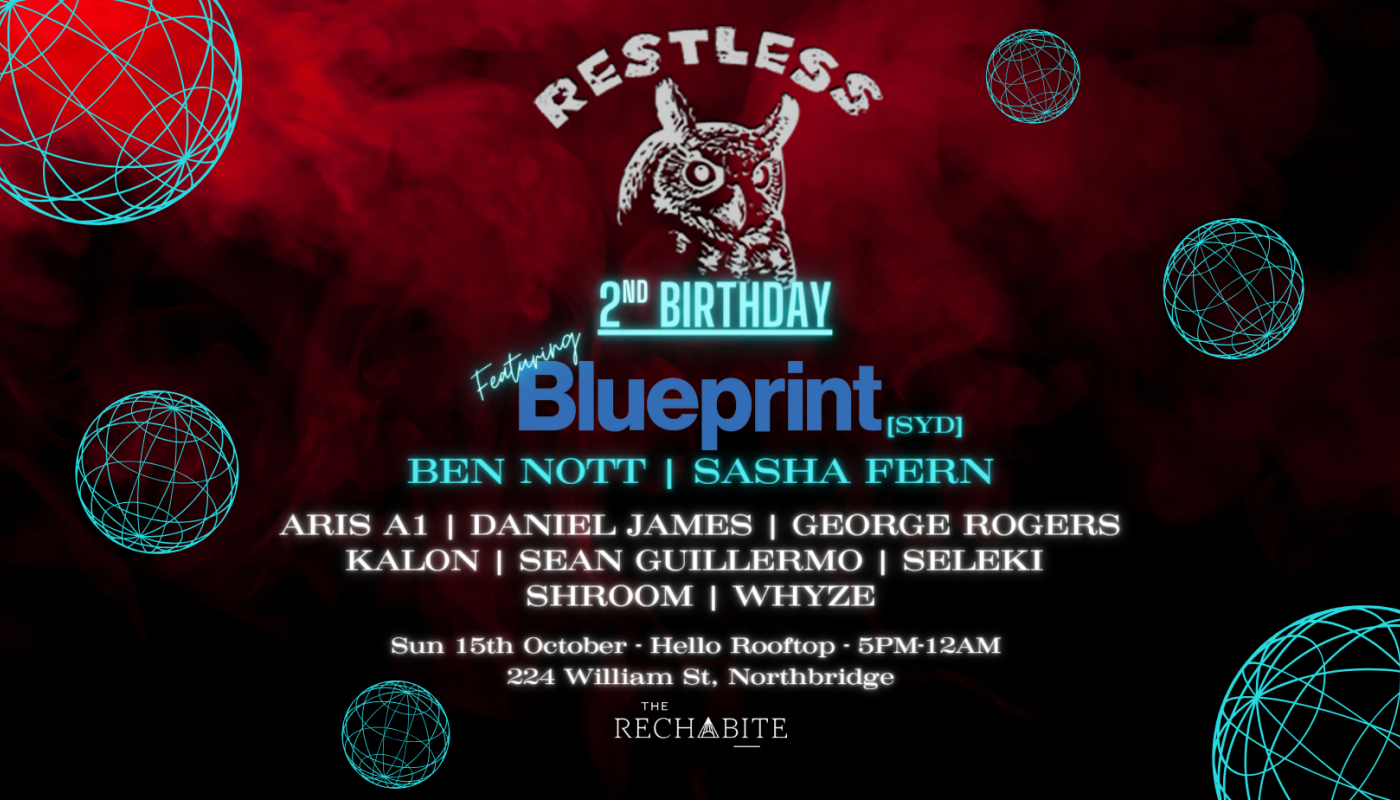 RESTLESS 2nd Birthday ft. BLUEPRINT — The Rechabite